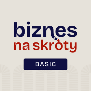 BIZNES NA SKRÓTY - BASIC